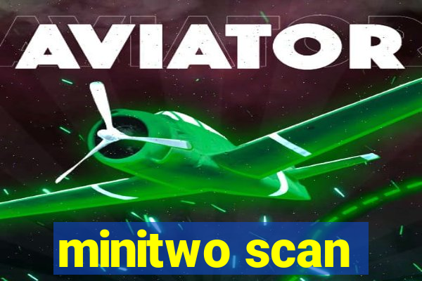 minitwo scan